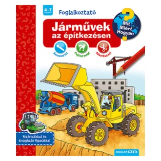 Scolar  Járművek az építkezésen (Mit? Miért? Hogyan? Foglalkoztató)
