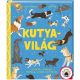 Kutyavilág - Fülüktől a farkukig - Tények és sztorik a kutyákról