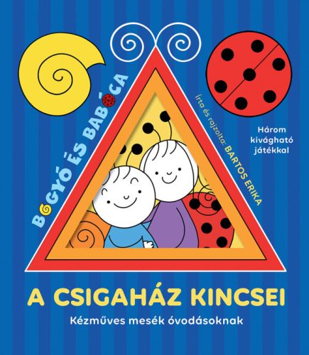 A csigaház kincsei. Kézműves mesék óvodásoknak