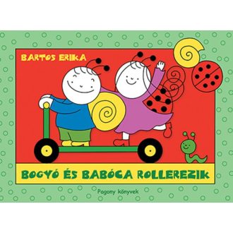 Bartos Erika: Bogyó és Babóca rolleren