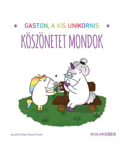 Köszönetet mondok. Gaston, a kis unikornis