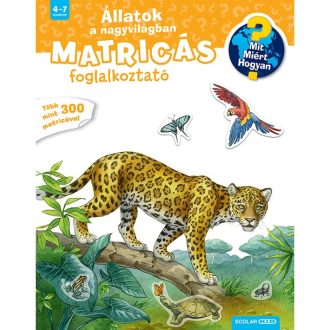 Állatok a nagyvilágban - Matricás foglalkoztató óvodásoknak visszaszedhető matricákkal