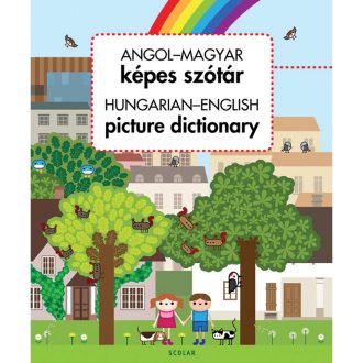 Angol-magyar képes szótár bölcsiseknek és óvodásoknak/ Hungarian-English Picture Dictionary