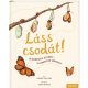 Láss csodát! - 50 természeti jelenség – 50 lenyűgöző történet