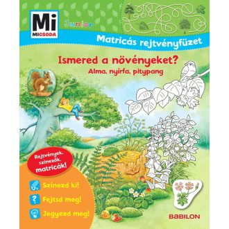   Ismered a növényeket? - Alma, nyírfa, pitypang - Mi Micsoda Junior - Matricás rejtvényfüzet