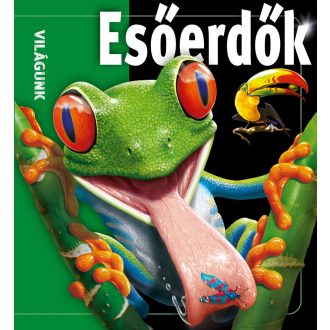 Világunk - Esőerdők