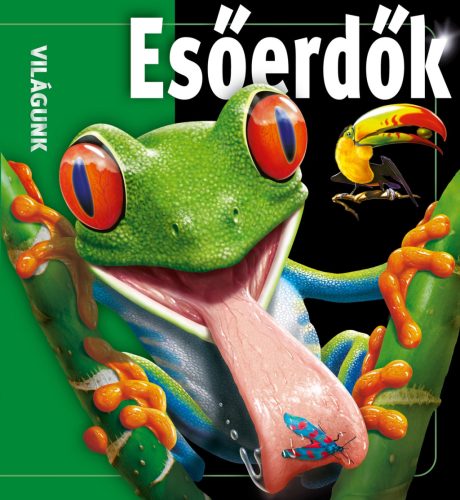 Világunk - Esőerdők