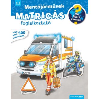   Mit? Miért? Hogyan? Matricás foglalkoztató Mentőjárművek