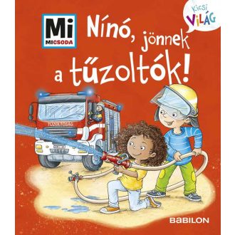 Nínó-nínó! Gyere a tűzoltókkal!