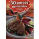 30 perces gyorsételek - Receptek a Nagyitól 21.