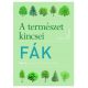 A természet kincsei - FÁK