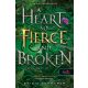 A Heart So Fierce and Broken - Harcos, megtört szív (Az Átoktörő 2.)