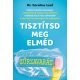 Tisztítsd meg elméd zűrzavarát