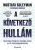 A következő hullám: Mesterséges intelligencia, technológia, hatalom és a 21. század legnagyobb kihívása